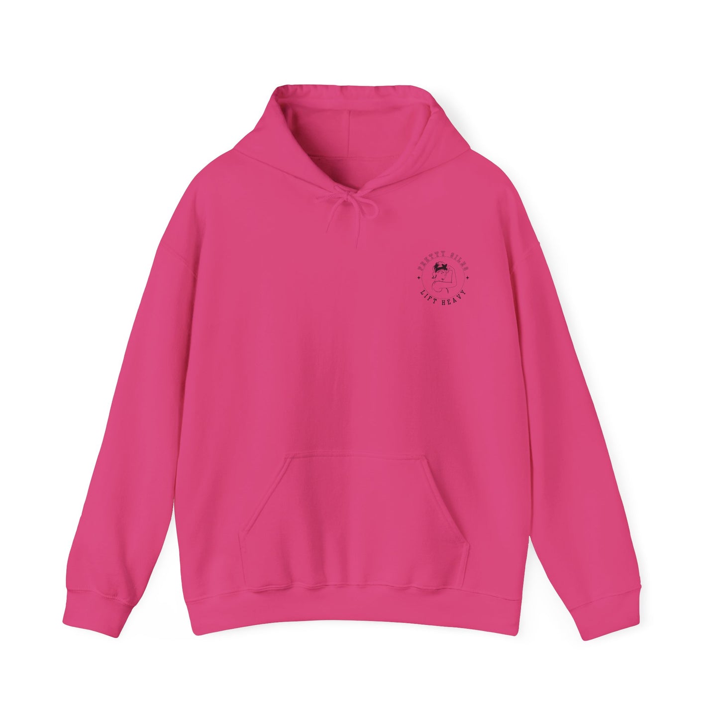 Pretty Girls Lift Heavy Hooded Sweatshirt