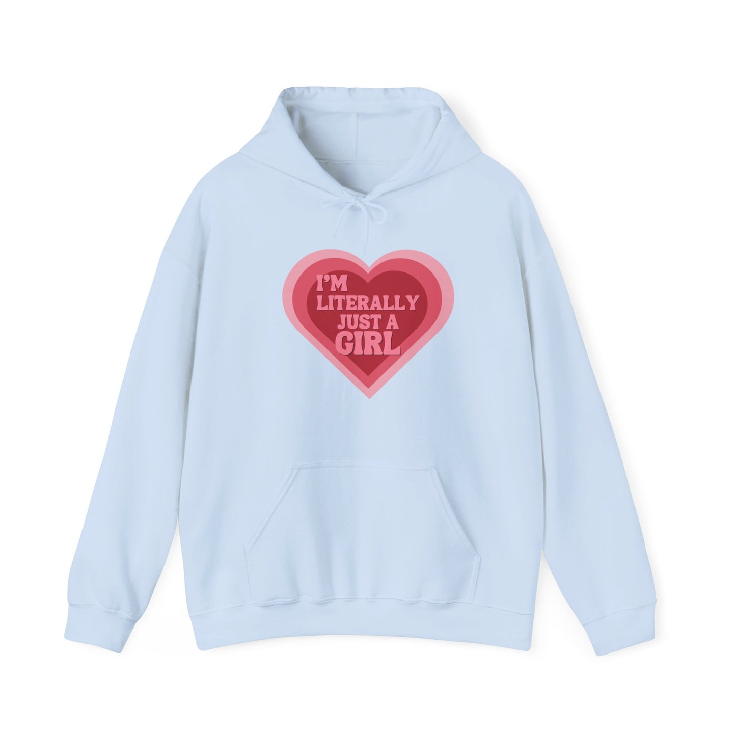 "I'm Literally Just a Girl"- Unisex Heavy Blend™ Hooded Sweatshirt
