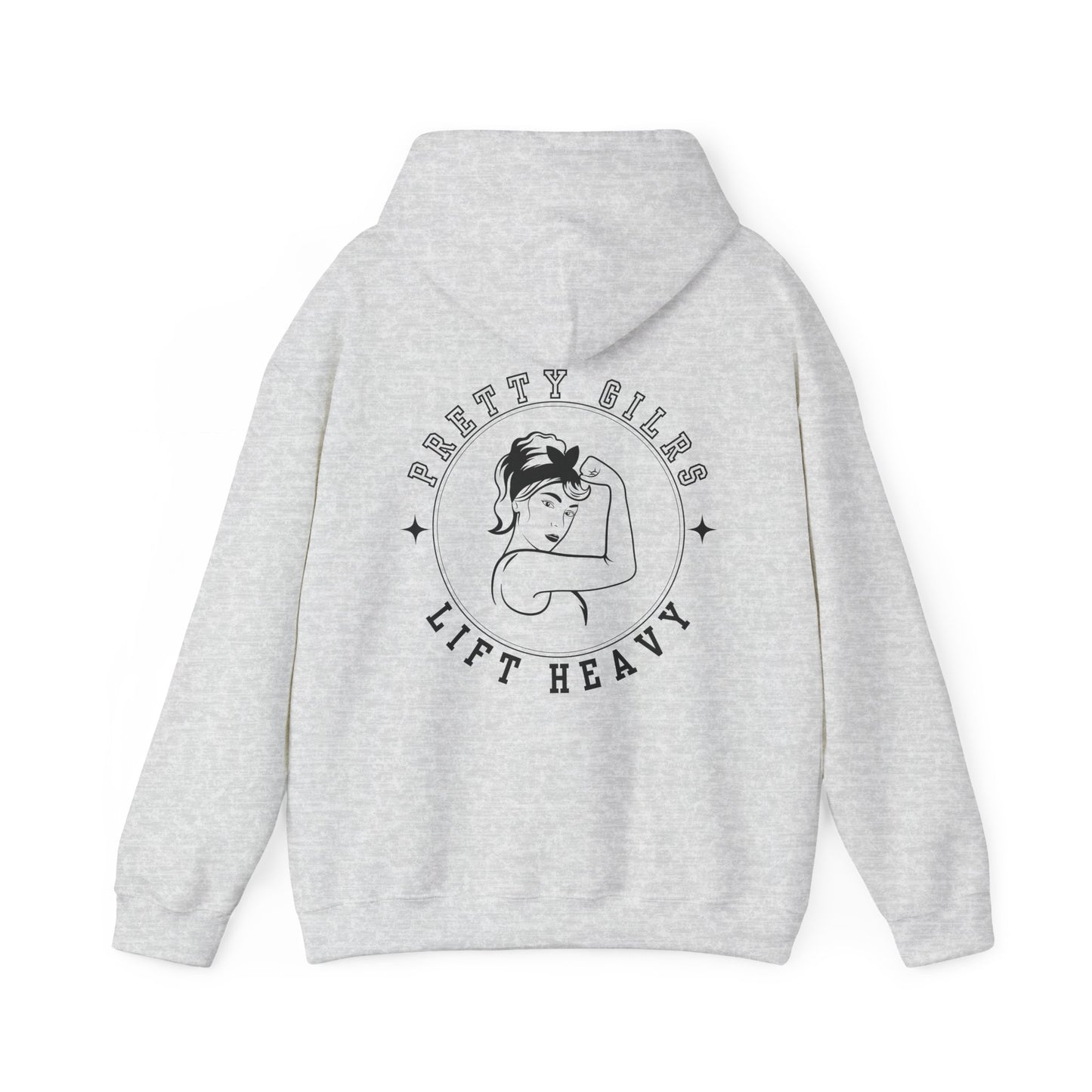 Pretty Girls Lift Heavy Hooded Sweatshirt