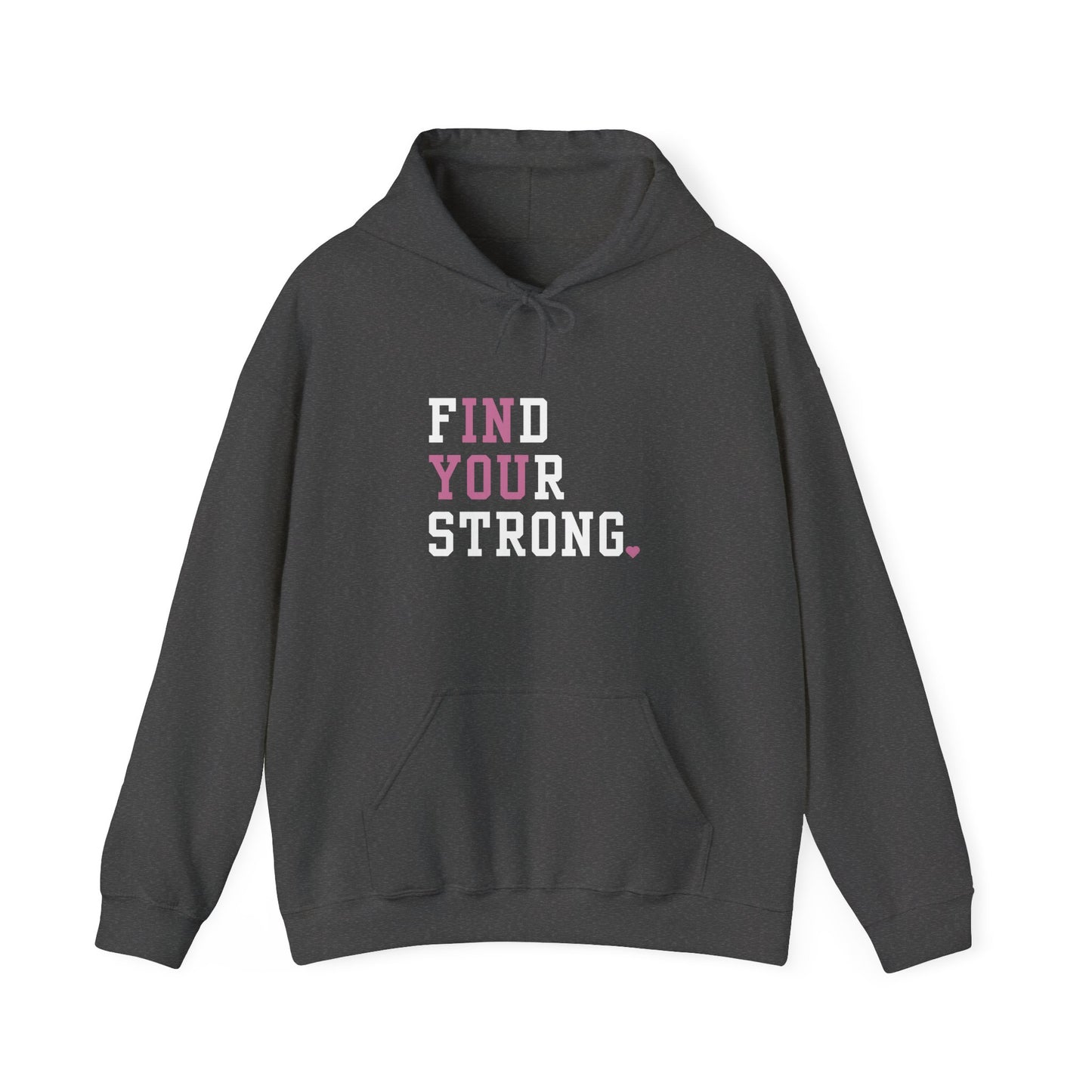 Find your strong - Unisex Heavy Blend™ Hooded Sweatshirt