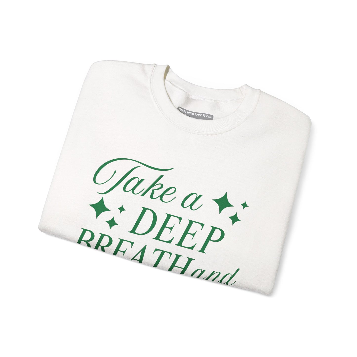 Take a Deep Breath & Relax Sweatshirt