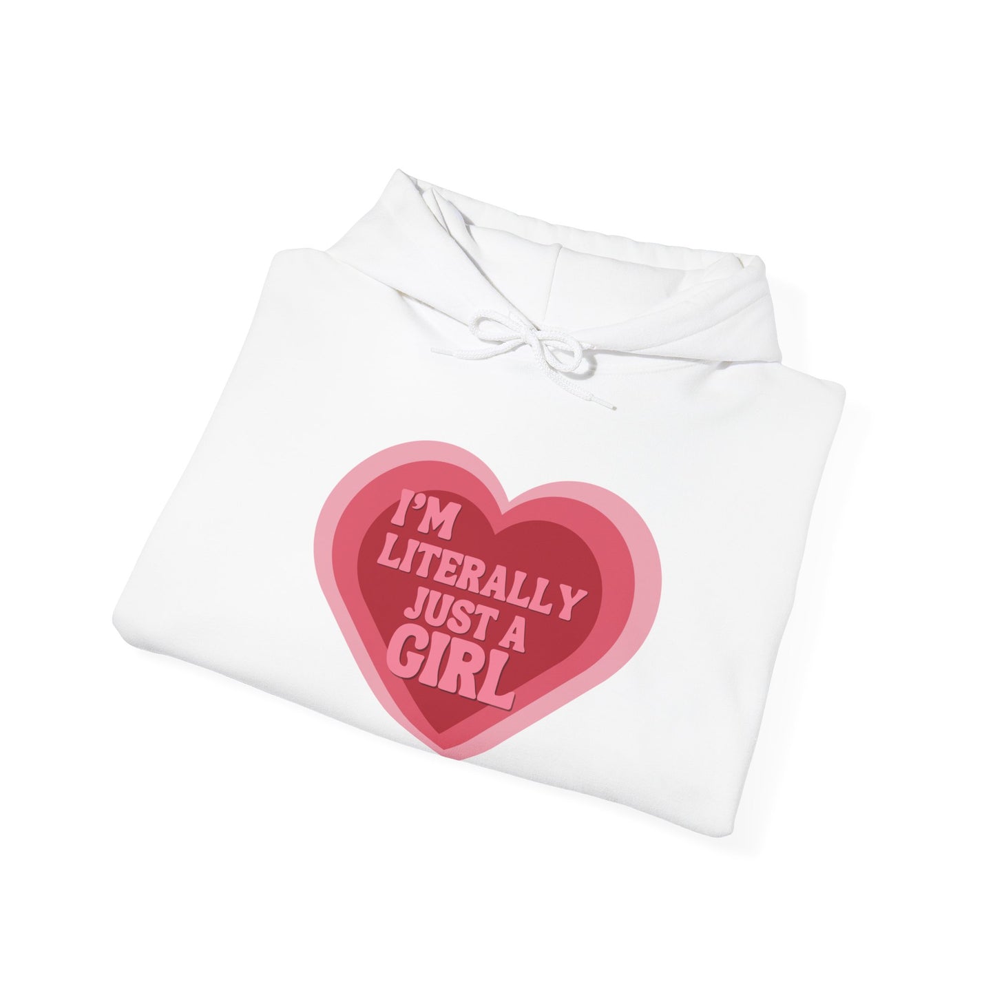 "I'm Literally Just a Girl"- Unisex Heavy Blend™ Hooded Sweatshirt
