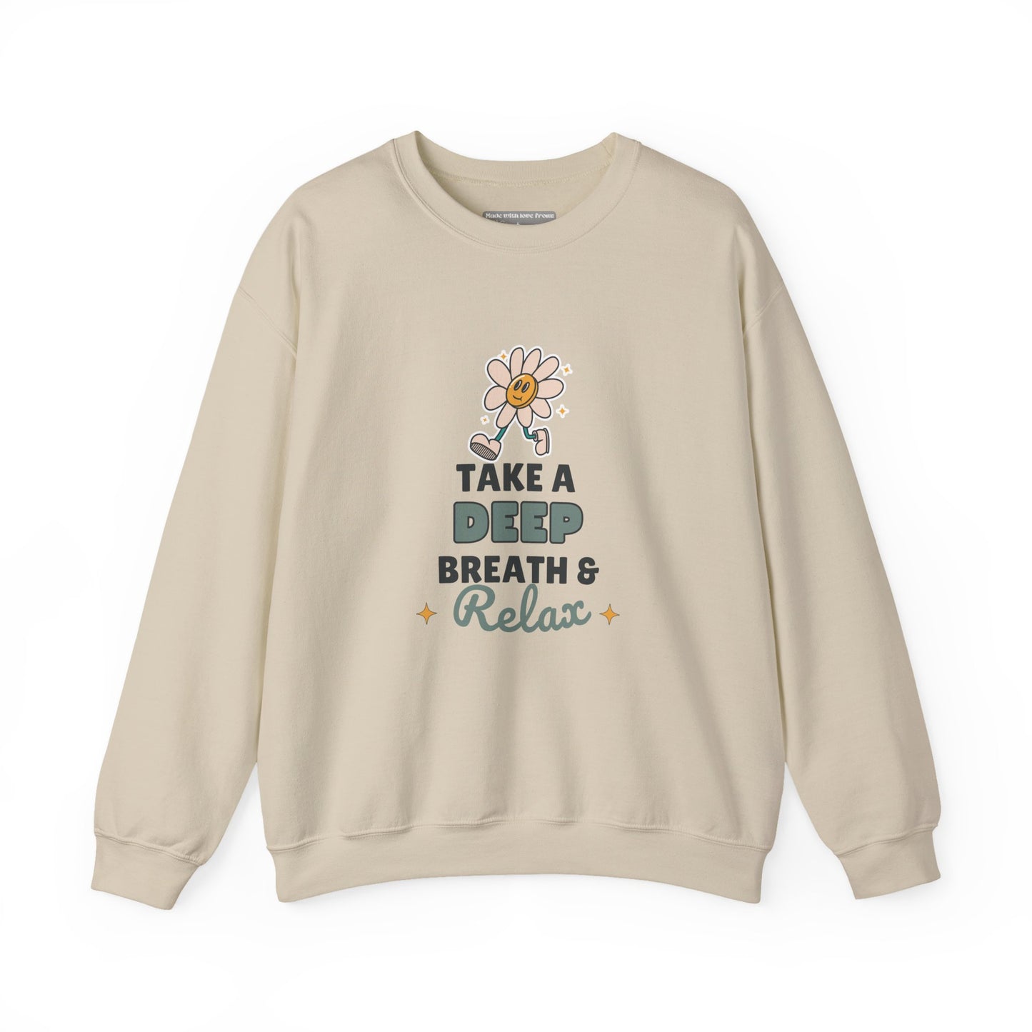 Take a Deep Breath & Relax Sweatshirt – Daisy Edition
