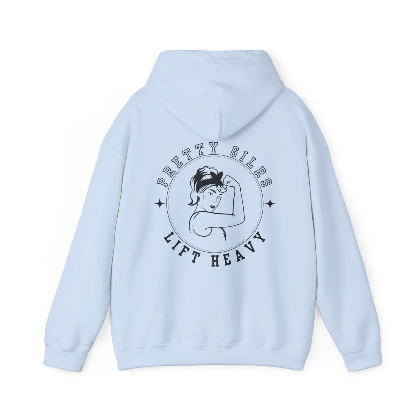 Pretty Girls Lift Heavy Hooded Sweatshirt