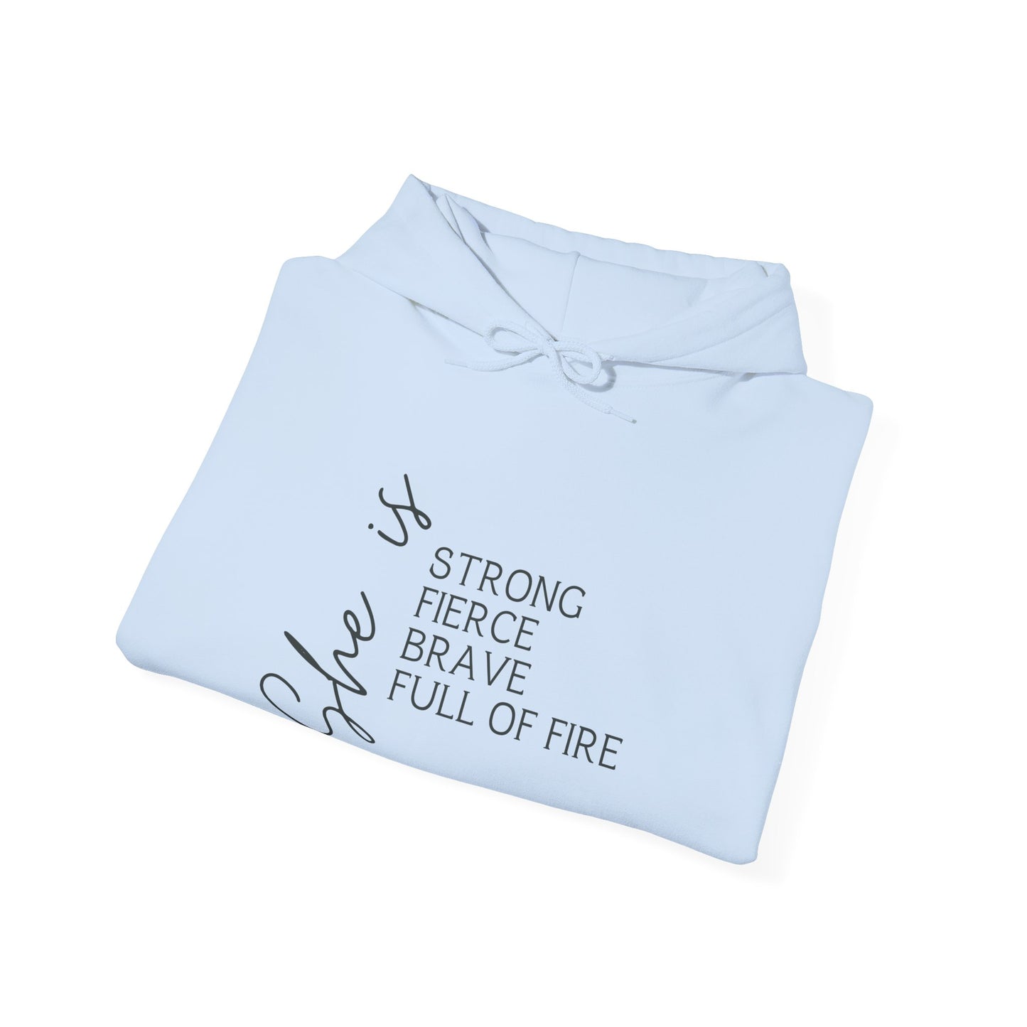 "She is Strong, Fierce, Brave, Full of Fire" - Unisex Heavy Blend™ Hooded Sweatshirt