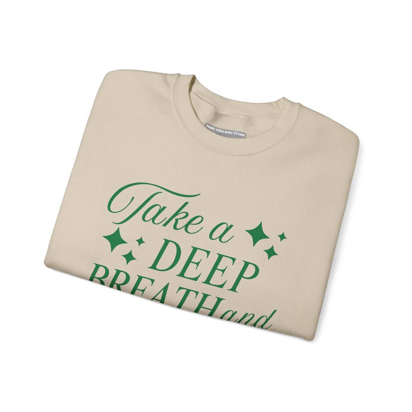 Take a Deep Breath & Relax Sweatshirt