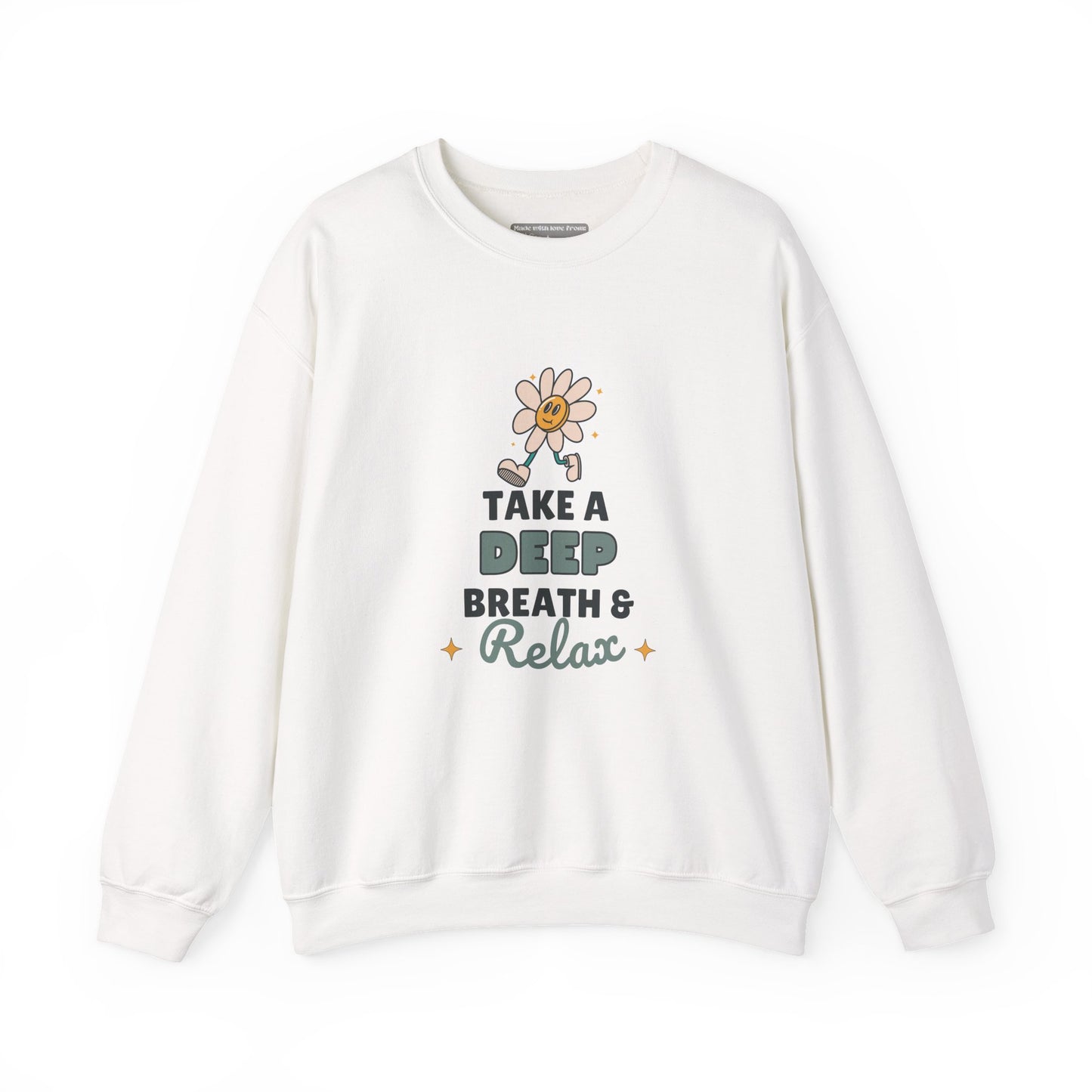 Take a Deep Breath & Relax Sweatshirt – Daisy Edition