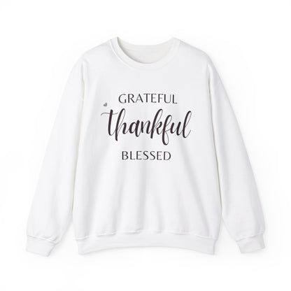 Be Thankful, Grateful, Blessed Sweatshirt