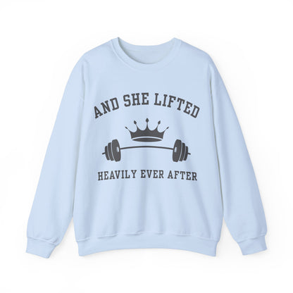 And She Lifted Heavily Ever After - Unisex Crewneck Sweatshirt