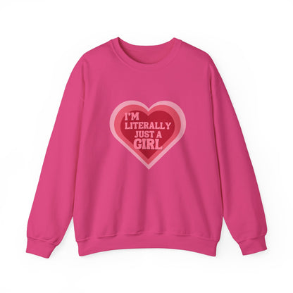 "I'm Literally Just a Girl"- Unisex Crewneck Sweatshirt