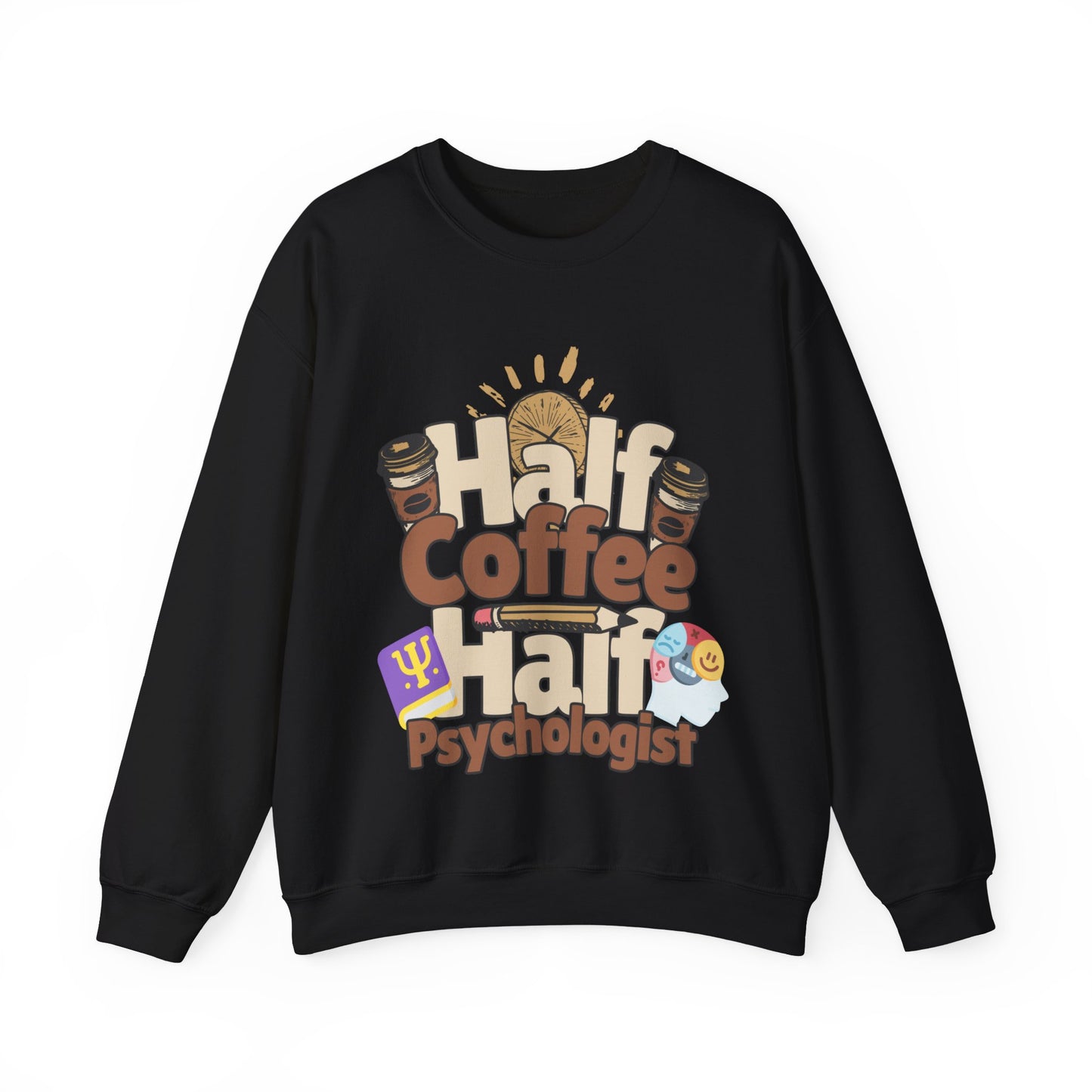 Half Coffee Half Psychology Sweatshirt, Psychologist Sweatshirt