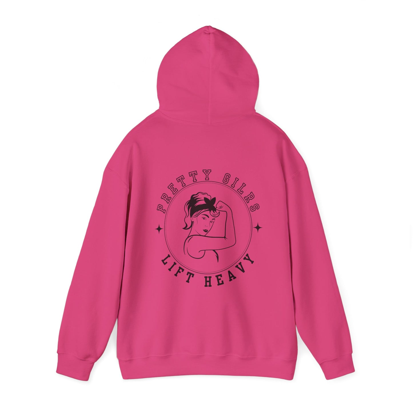 Pretty Girls Lift Heavy Hooded Sweatshirt