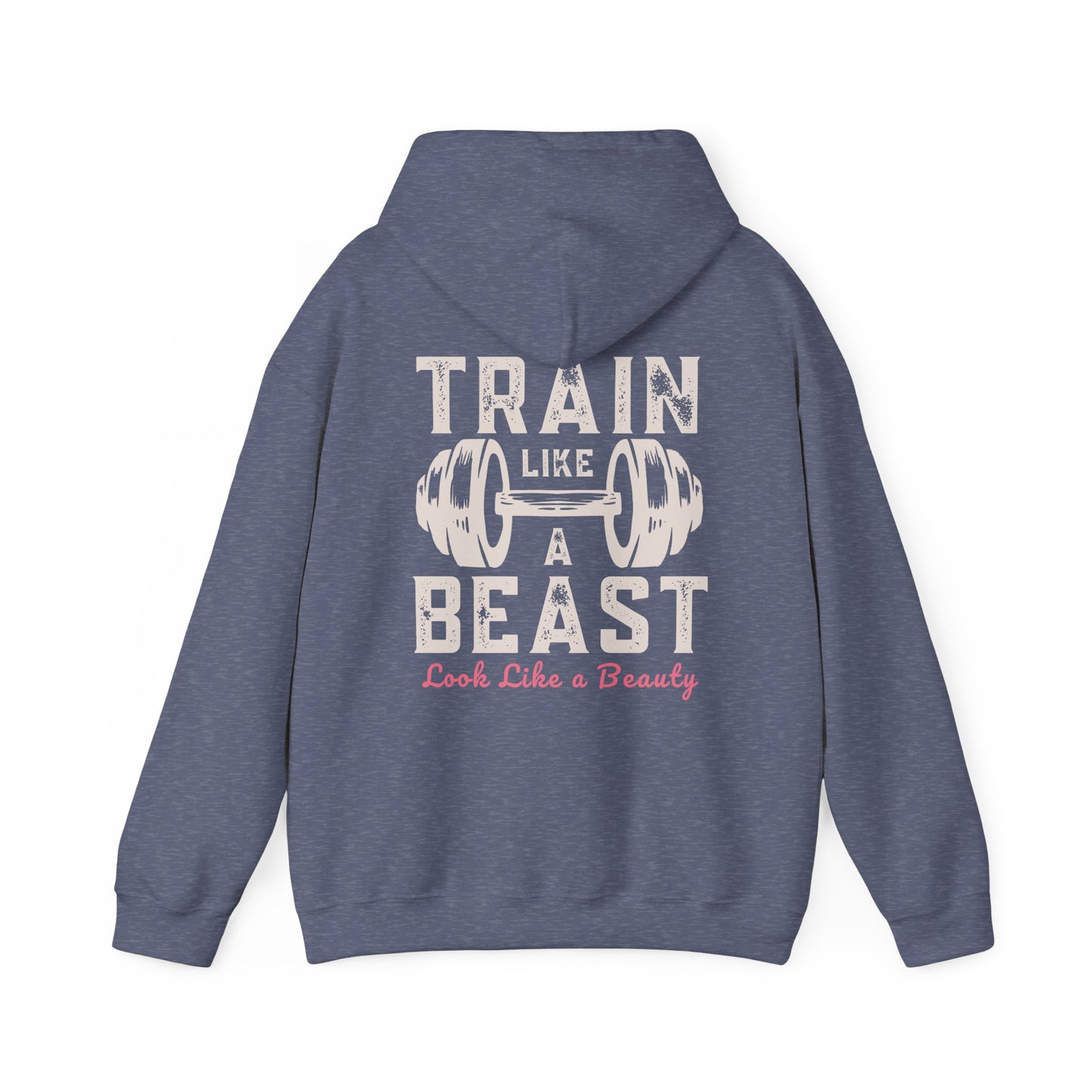 Train like a beast, look like a beauty - Unisex Heavy Blend™ Hooded Sweatshirt