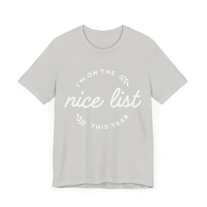 I'm on the nice list this year - Shirt