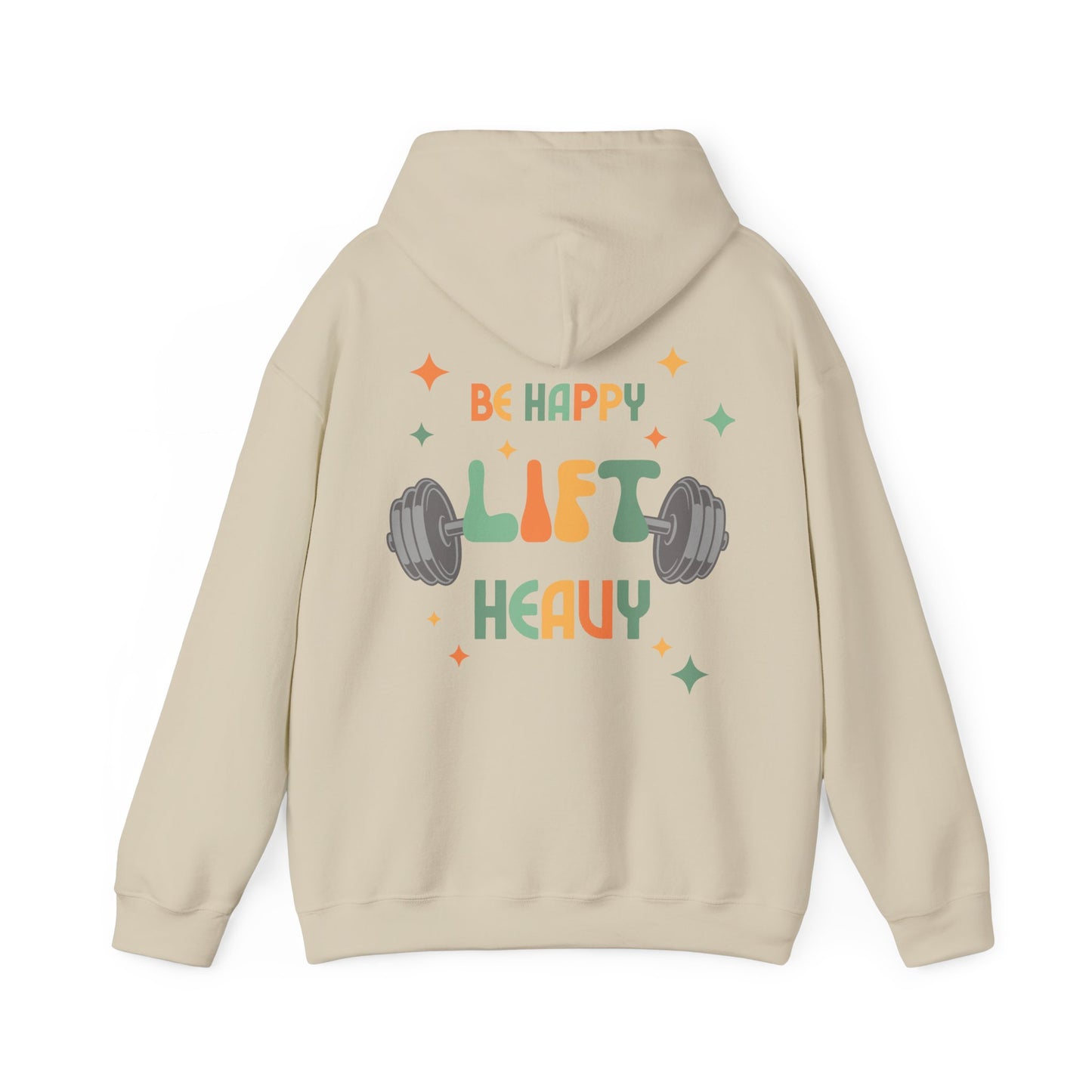 Be Happy Lift Heavy - Unisex Heavy Blend™ Hooded Sweatshirt