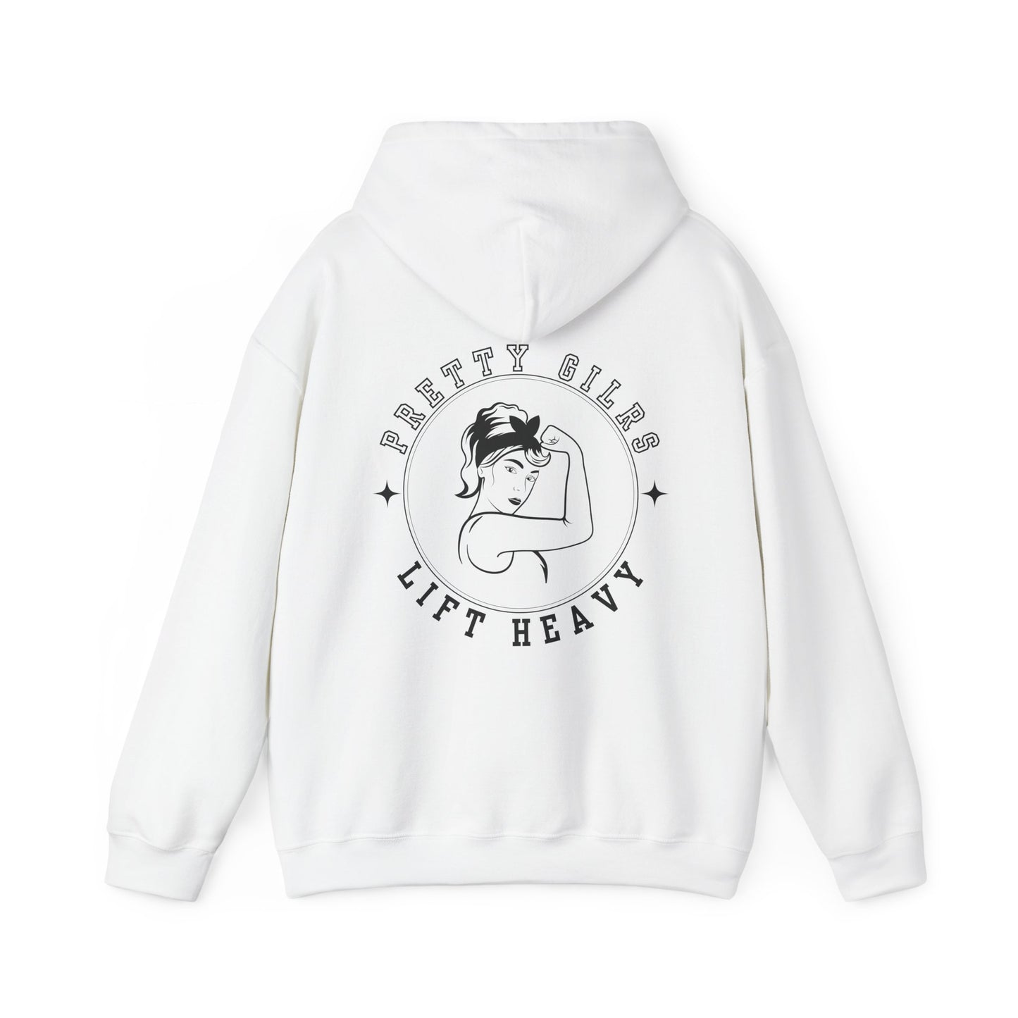 Pretty Girls Lift Heavy Hooded Sweatshirt