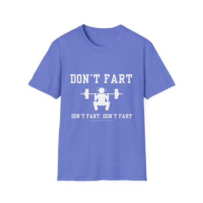 Funny Fitness T-Shirt - 'Don't Fart' - Unisex Softstyle Tee for Gym Lovers