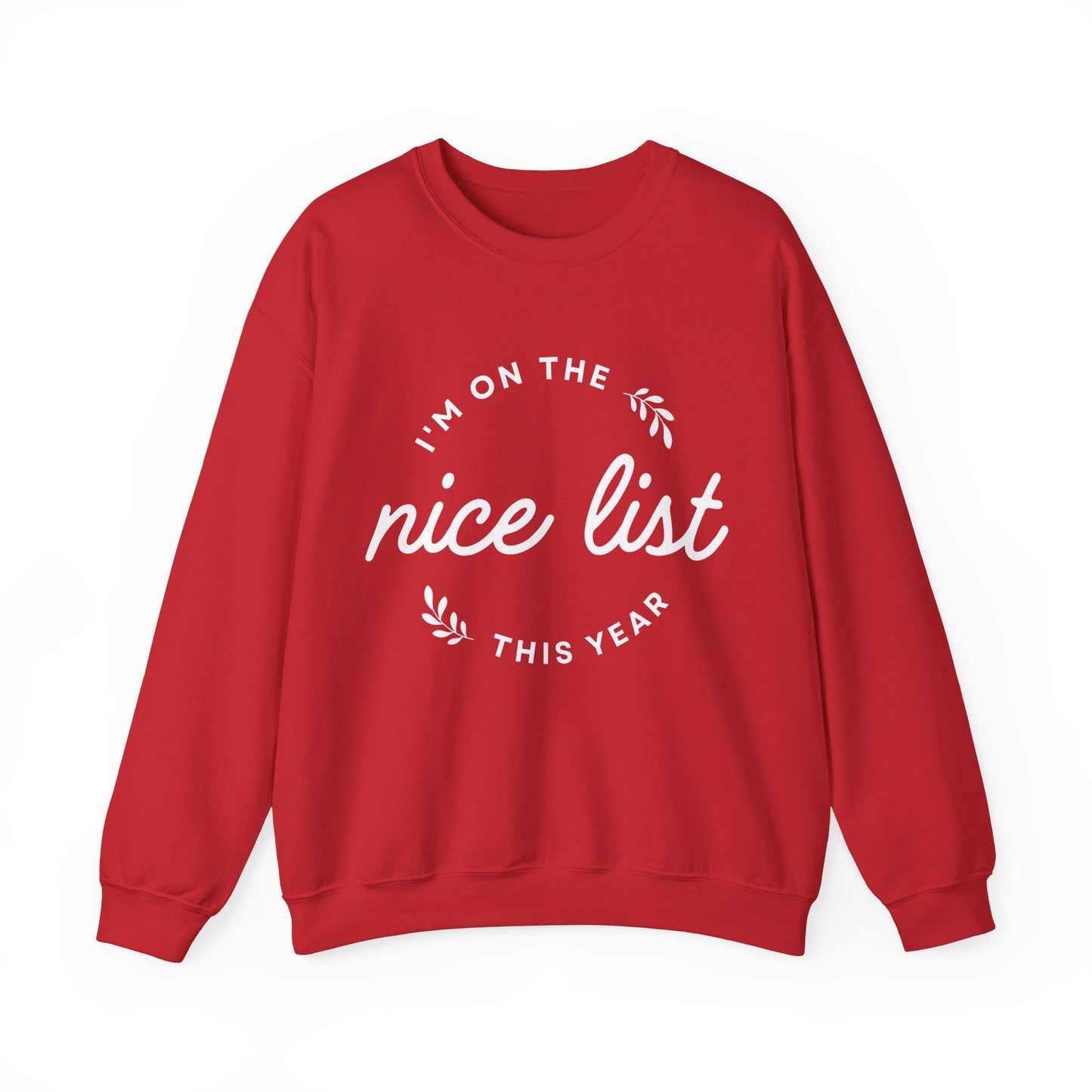 I'm on the nice list this year Sweatshirt