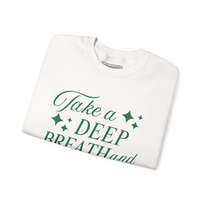 Take a Deep Breath & Relax Sweatshirt