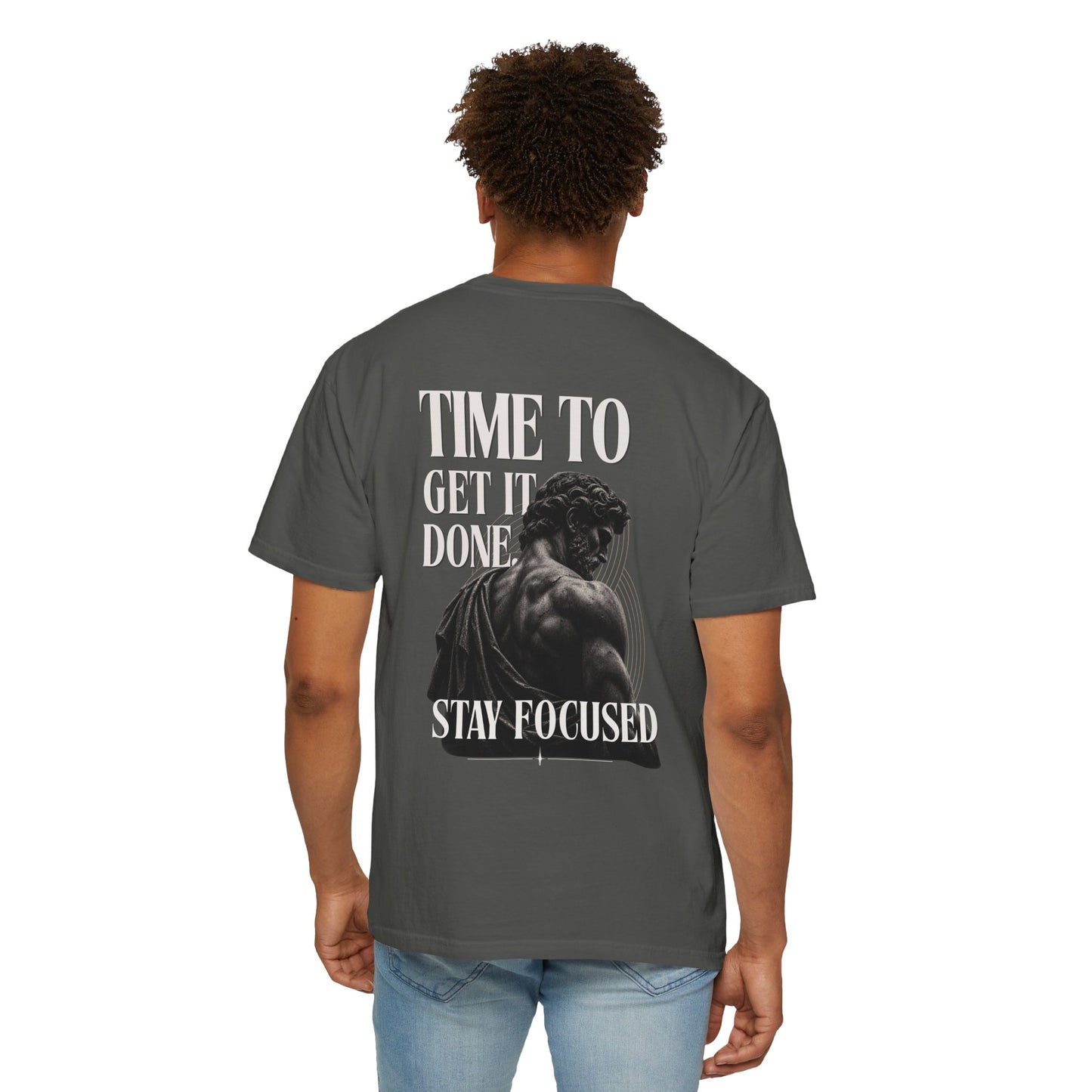 Time to Get It Done - Stay Focused' T-Shirt