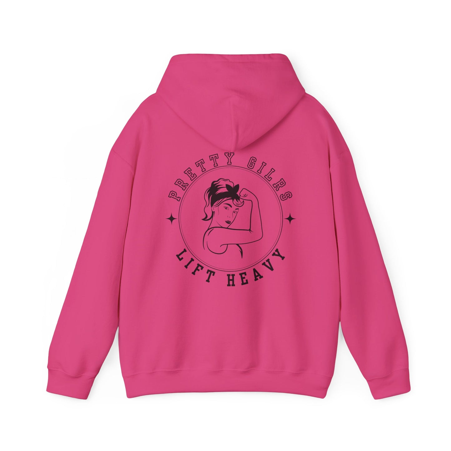 Pretty Girls Lift Heavy Hooded Sweatshirt