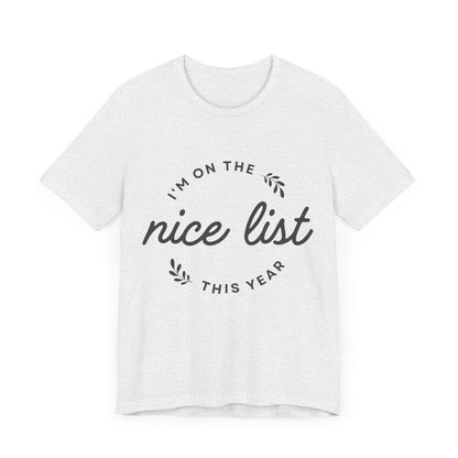 I'm on the nice list this year - Shirt