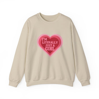 "I'm Literally Just a Girl"- Unisex Crewneck Sweatshirt