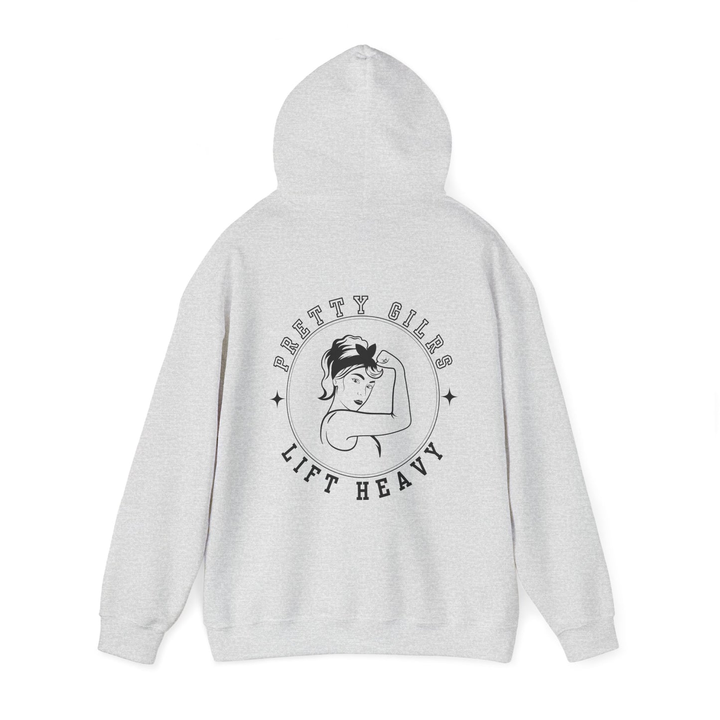 Pretty Girls Lift Heavy Hooded Sweatshirt