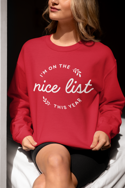 I'm on the nice list this year Sweatshirt