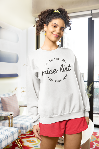 I'm on the nice list this year Sweatshirt