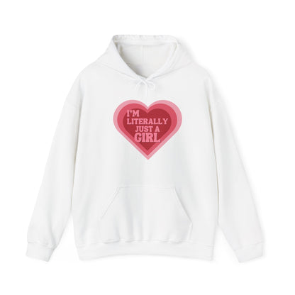 "I'm Literally Just a Girl"- Unisex Heavy Blend™ Hooded Sweatshirt