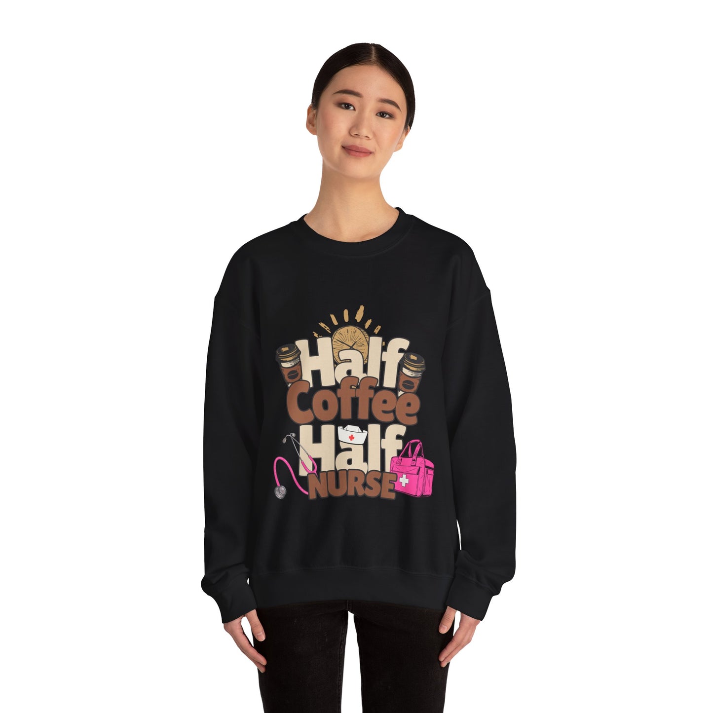 Half Coffe Half Nurse Sweatshirt.