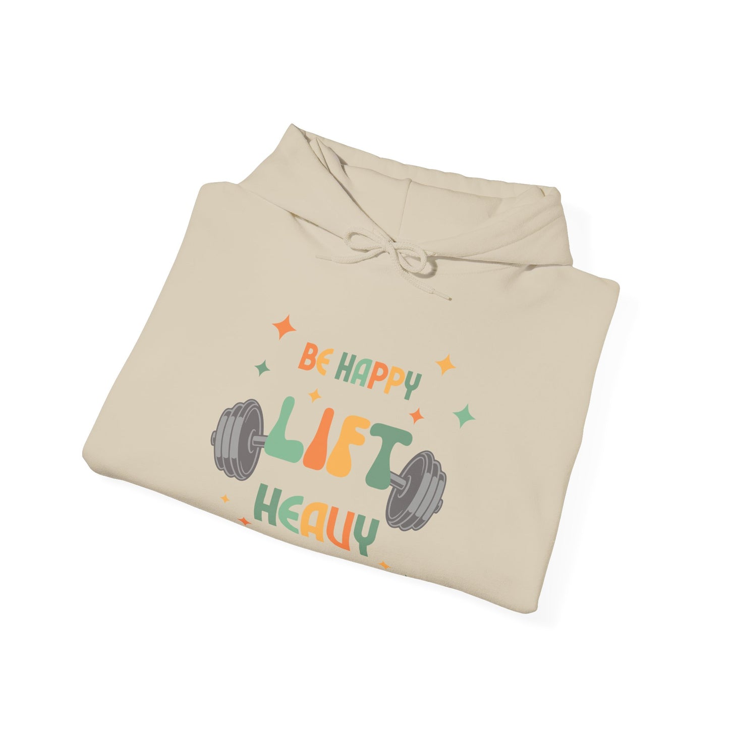 Be Happy Lift Heavy - Unisex Heavy Blend™ Hooded Sweatshirt