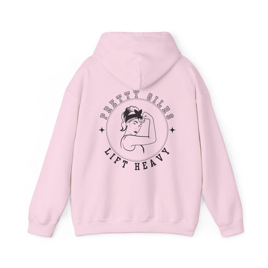 Pretty Girls Lift Heavy Hooded Sweatshirt