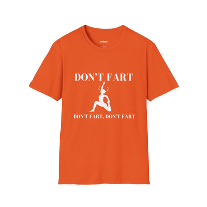 Funny Yoga T-Shirt - 'Don't Fart' - Unisex Softstyle Tee for Gym Lovers