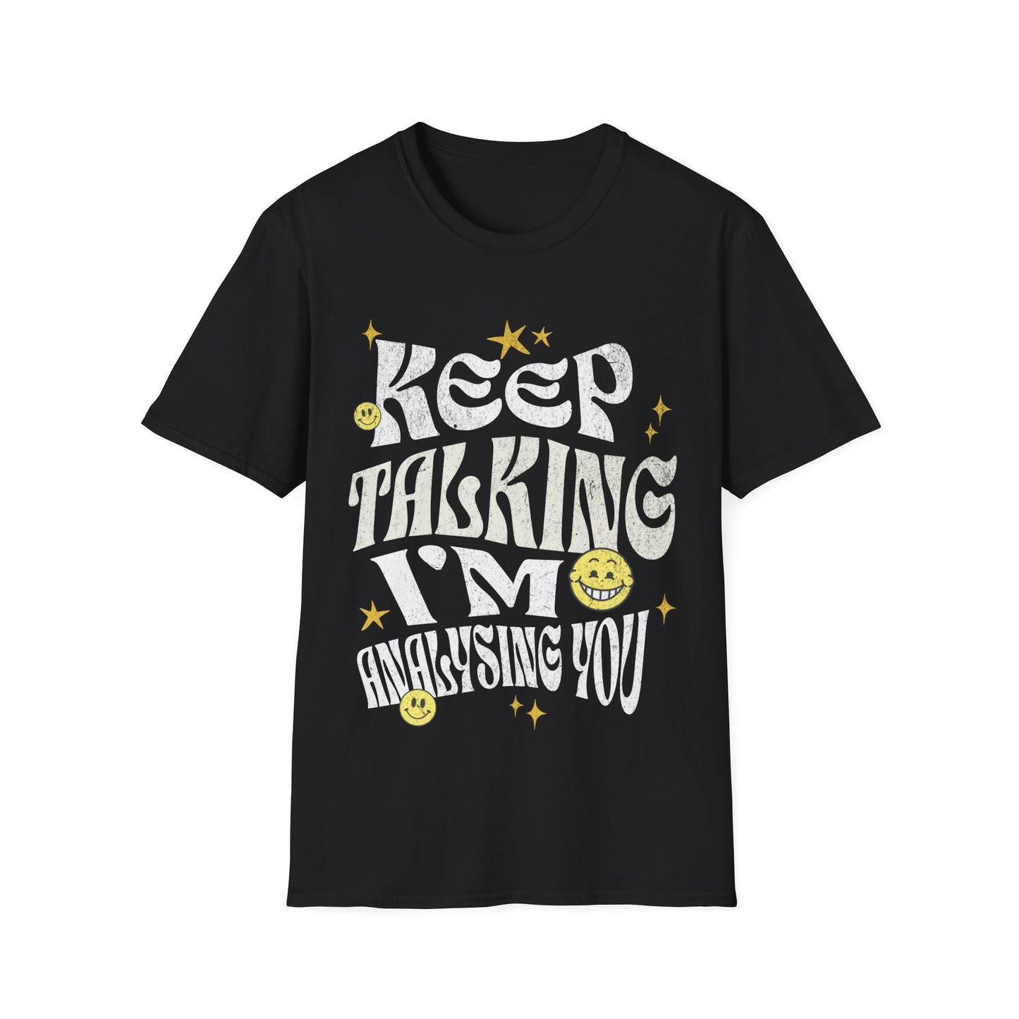 Keep Talking i'm analysing you Mental Health Shirt, Psychologist Shirt.