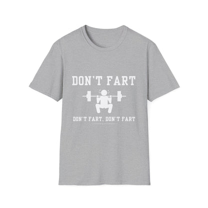 Funny Fitness T-Shirt - 'Don't Fart' - Unisex Softstyle Tee for Gym Lovers