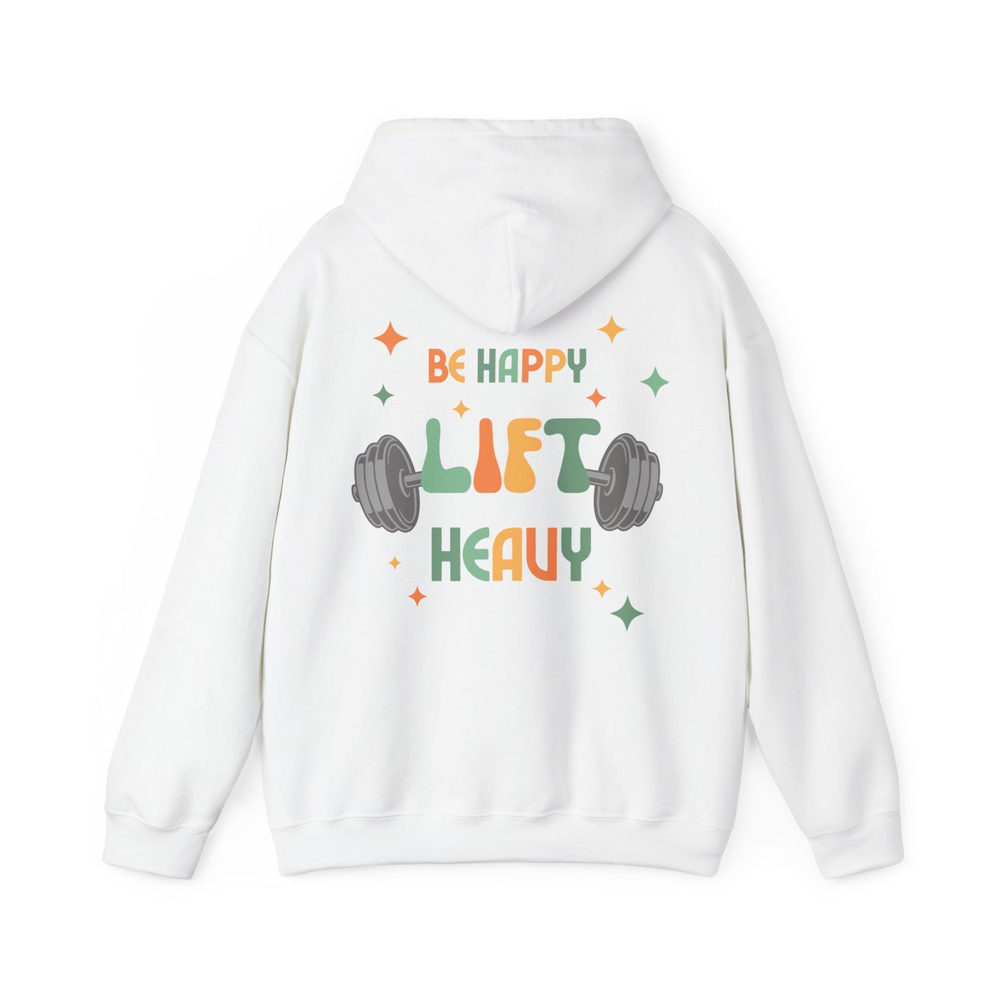 Be Happy Lift Heavy - Unisex Heavy Blend™ Hooded Sweatshirt