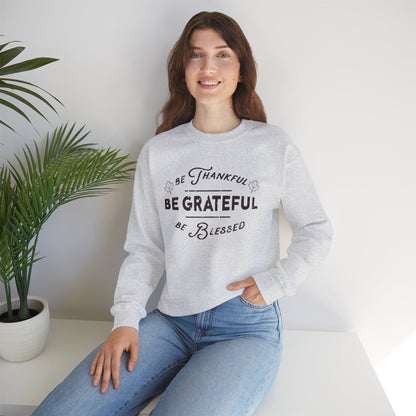 Be Thankful, Grateful, Blessed Cute Sweatshirt