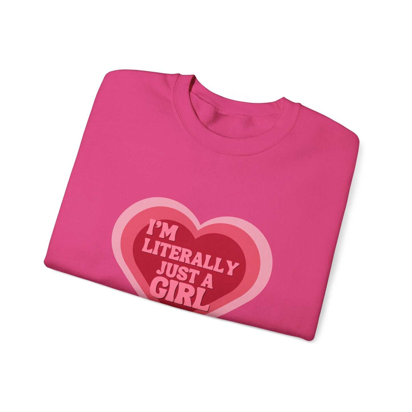 "I'm Literally Just a Girl"- Unisex Crewneck Sweatshirt