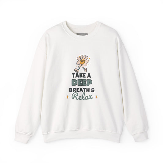 Take a Deep Breath & Relax Sweatshirt – Daisy Edition