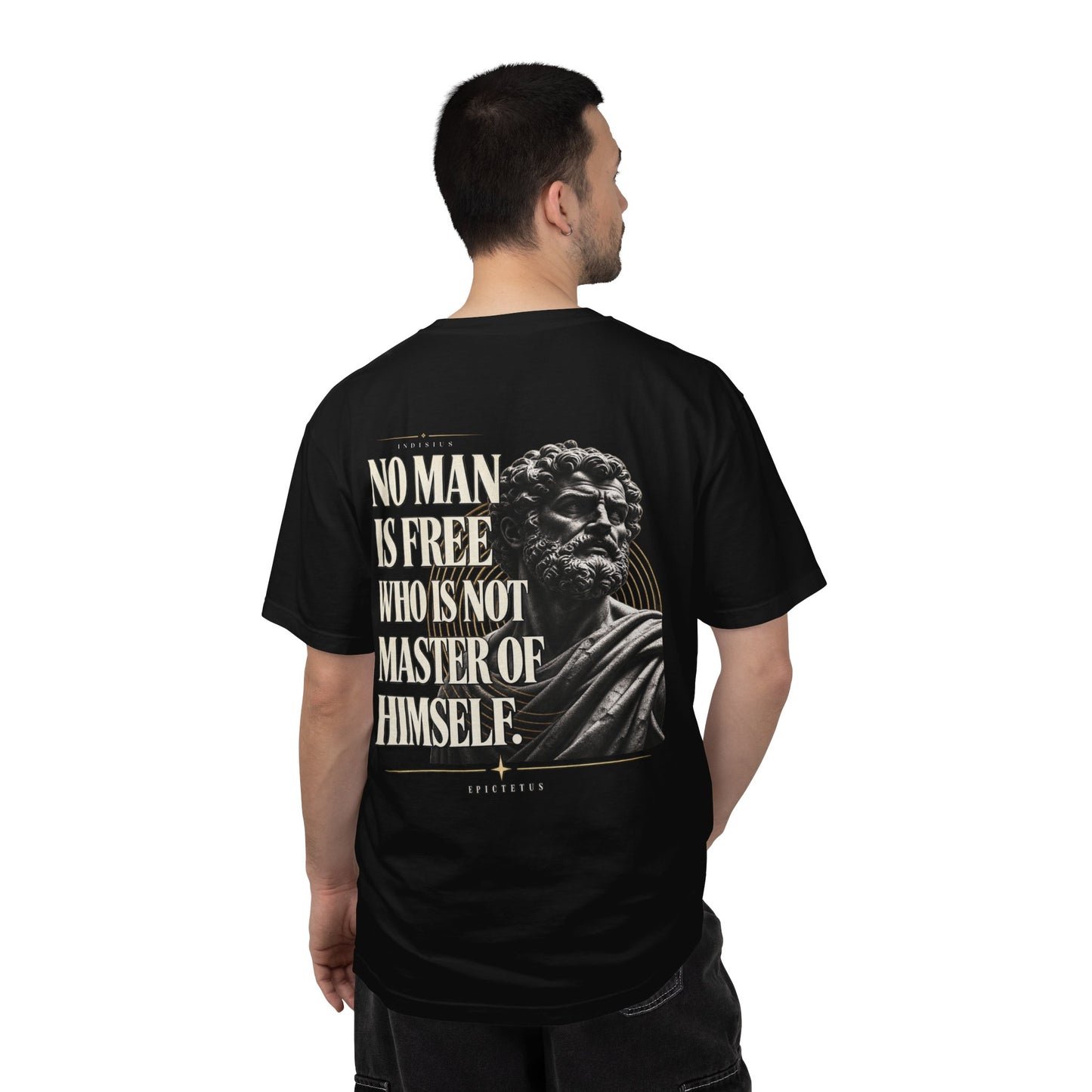 "No Man Is Free Who Is Not Master of Himself" - Epictetus T-Shirt