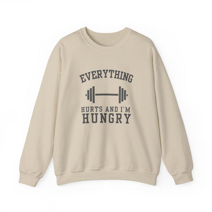 Everything Hurts And I'm Hungry - Unisex Crewneck Sweatshirt